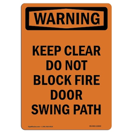 Signmission OSHA WARNING Sign, Keep Clear Do Not Block Fire Door, 18in X 12in Decal, 12" W, 18" L, Portrait OS-WS-D-1218-V-13269